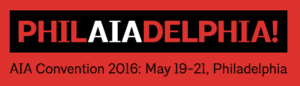 AIA Annual Convention in Philadelphia